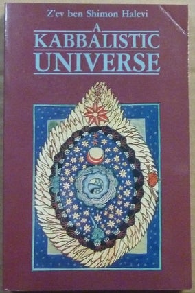 Item #62813 A Kabbalistic Universe. Z'ev ben Shimon HALEVI