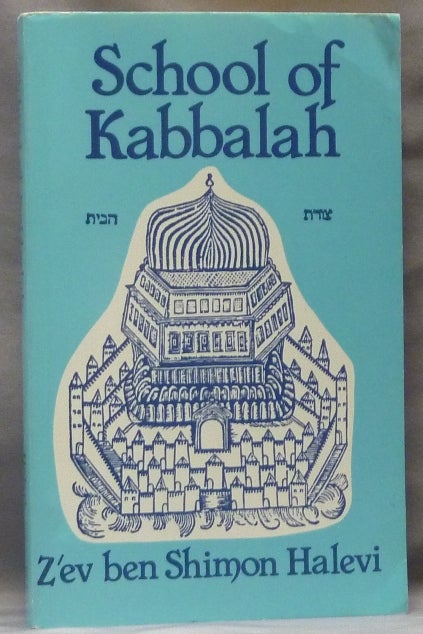 Item #62817 School of Kabbalah. Z'ev ben Shimon HALEVI, Warren Kenton.