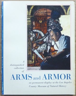 Item #62820 A Distinguished Collection of Arms and Armor On Permanent Display at the Los Angeles...