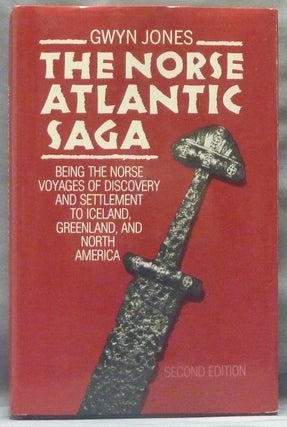 Item #62829 The Norse Atlantic Saga. Being the Norse Voyages of Discovery and Settlement to...