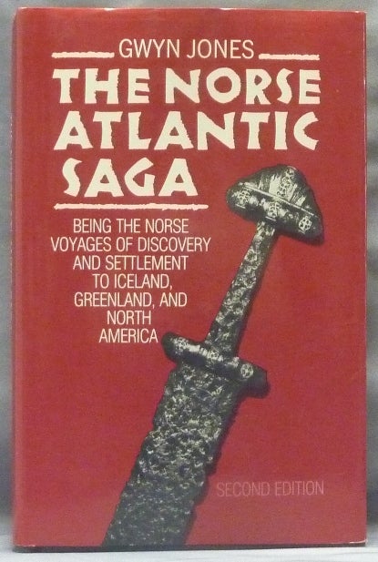 Item #62829 The Norse Atlantic Saga. Being the Norse Voyages of Discovery and Settlement to Iceland, Greenland, and North America. Gwyn JONES, Thomas H. McGovern Robert McGhee, Birgitta Linderoth Wallace.