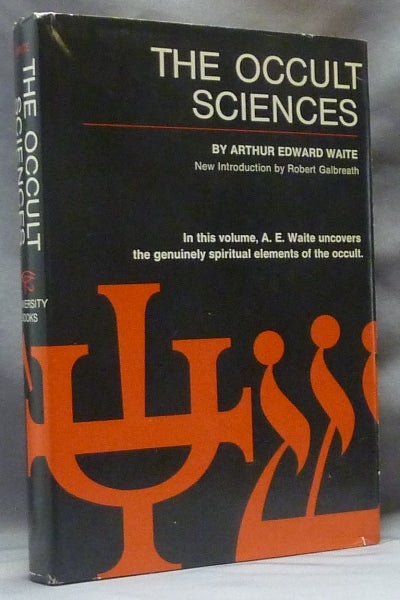 Item #62895 The Occult Sciences: A Compendium of Transcendental Doctrine and Experiment; Embracing an Account of Magical Practices; of Secret Sciences in Connection with Magic; of the Professors of Magical Arts; and of Modern Spiritualism, Mesmerism and Theosophy. New, Robert Galbreath.