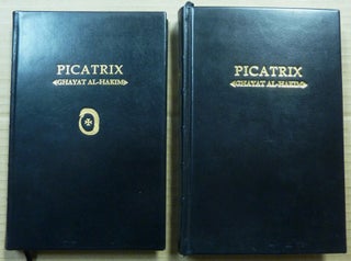 Picatrix. The Goal of the Wise [ Ghayat Al-Hakim ] Two volumes, Limited edition; Volume I: Containing the Book I and Book II of the Ghayat al-Hakim, here translated into English for the first time, AND Volume II: containing the Book III and Book IV of the Ghayat al-Hakim, here translated into English for the first time