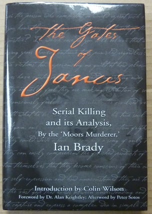 Item #62910 The Gates of Janus. Serial Killing and its Analysis, by the "Moors Murderer."; [ The...