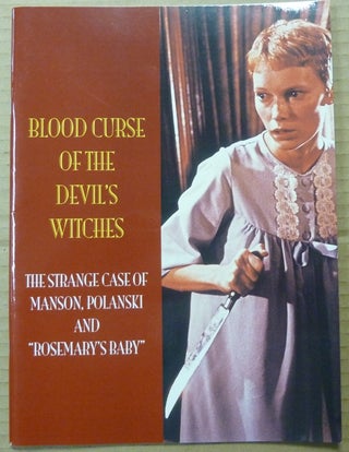 Item #62930 Blood Curse of the Devil's Witches. The Strange Case of Manson, Polanski and...