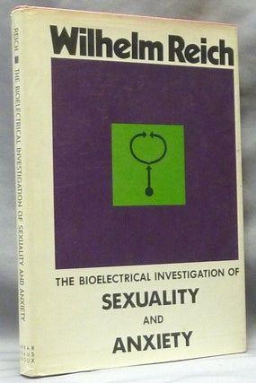 Item #62940 The Bioelectrical Investigation of Sexuality and Anxiety. Translated from, Marion...