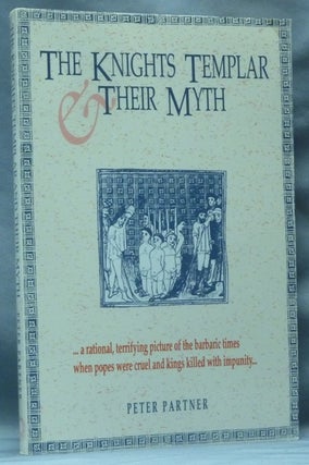 Item #62955 The Knights Templar and their Myth. Peter PARTNER