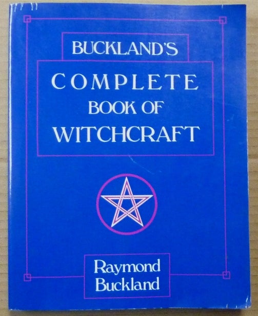 Item #62963 Buckland's Complete Book of Witchcraft; Practical Magick series. Raymond BUCKLAND.