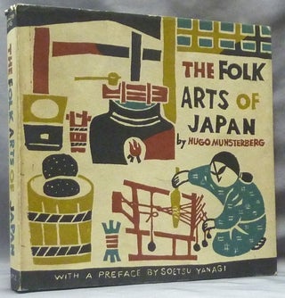 Item #62986 The Folk Arts of Japan. Hugo MUNSTERBERG, a, Soetsu Yanagi