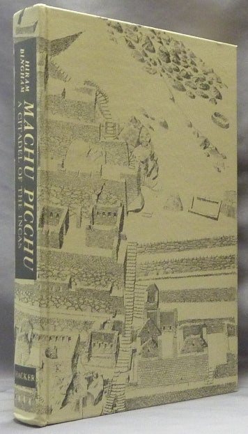 Item #62997 Machu Picchu: A Citadel of the Incas ( Report of the Excavations made in 1911, 1912 and 1915 under the auspices of Yale University and The National Geographic Society ). Hiram BINGHAM.