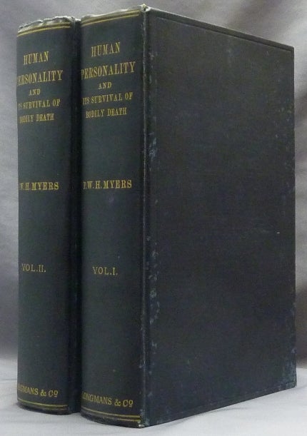 Item #63010 Human Personality and its Survival of Bodily Death ( Two Volumes ). Frederic W. H. MYERS, Richard Hodgson, Alice Johnson, Note.