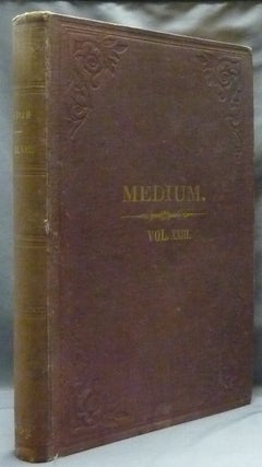 Item #63013 The Medium and Daybreak, A Weekly Journal Devoted to the History, Phenomena,...