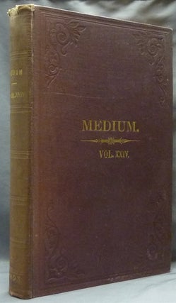 Item #63015 The Medium and Daybreak, A Weekly Journal Devoted to the History, Phenomena,...