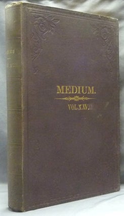 Item #63016 The Medium and Daybreak, A Weekly Journal Devoted to the History, Phenomena,...