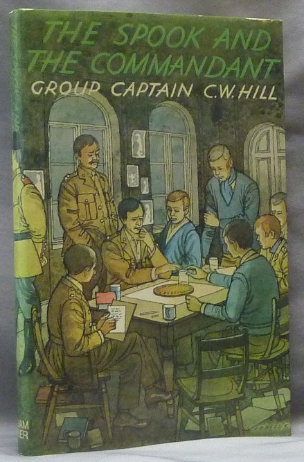 Item #63024 The Spook and the Commandant. C. W. HILL.