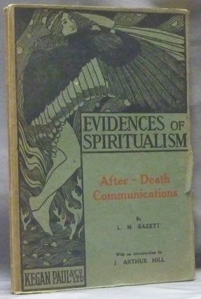 Item #63029 After-Death Communications; Evidences of Spiritualism series. L. Margery BAZETT, J....