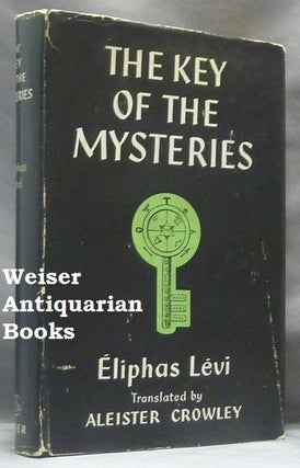Item #63043 The Key of the Mysteries. Eliphas. Translated from the French LEVI, Aleister Crowley