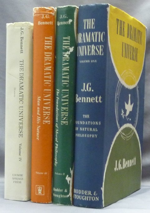 Item #63048 The Dramatic Universe - Volume I: The Foundations of Natural Philosophy; Volume II: The Foundations of Moral Philosophy; Volume III: Man and his Nature; Volume IV: History. (Four Volumes, complete). Fourth Way, J. G. BENNETT, G. I. Gurdjieff related John Godolphin Bennett.