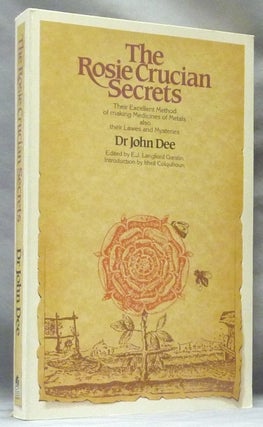 Item #63049 The Rosie Crucian Secrets. Their Excellent Method of making Medicines of Metals also...
