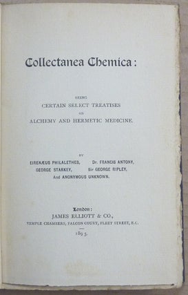 Collectanea Chemica: Being Select Treatises On Alchemy And Hermetic Medicine.