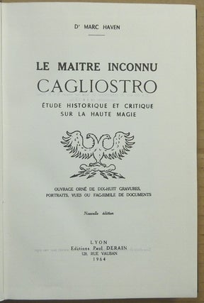 Le Maître Inconnu, Cagliostro - Etude Historique et Critique Sur le Haute Magie.
