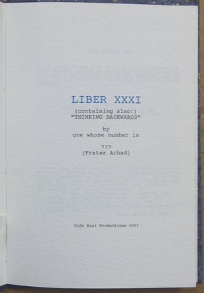Liber XXXI (containing also:) " Thinking Backwards" by One Whose Number is 777 (Frater Achad).