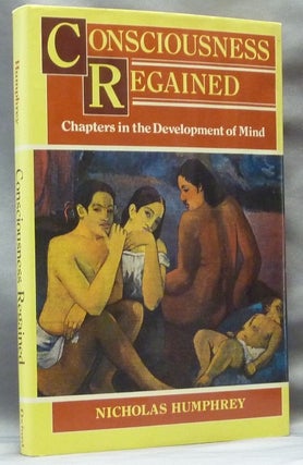 Item #63091 Consciousness Regained: Chapters in the Development of Mind. Nicholas - Inscribed...