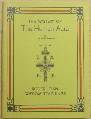 Item #63113 The Mystery of the Human Aura. Dr. George Winslow PLUMMER, One of the Brethren