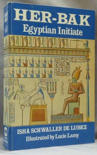 Item #63127 Her-Bak Egyptian Initiate. Isha SCHWALLER DE LUBICZ.