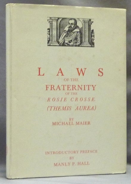 Item #63132 Laws of the Fraternity of the Rosie Crosse (Themis Aurea). Introductory, Manly P. Hall.