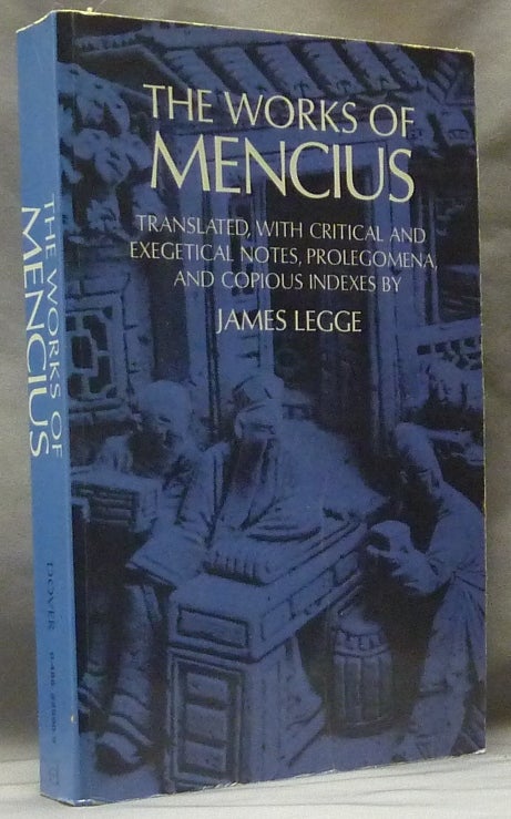 Item #63134 The Works of Mencius. Confucianism, Mencius. Translated, Critical, James Legge.