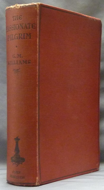 Item #63145 The Passionate Pilgrim: A Life of Annie Besant. Theosophy, Gertrude Marvin WILLIAMS.