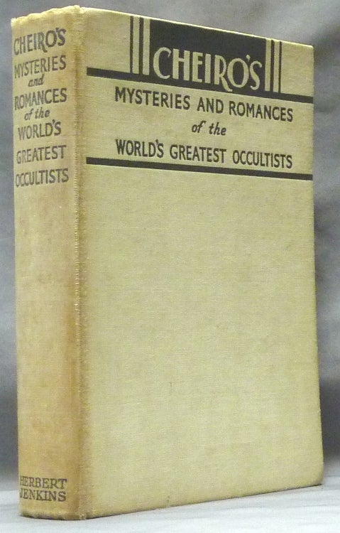 Item #63149 Mysteries and Romances of the World's Greatest Occultists. AKA Count Louis Hamon CHEIRO [ William John Warner, Count Leigh de Hamong.