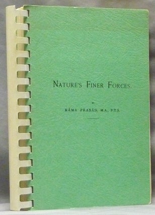 Item #63155 Nature's Finer Forces. The Science of Breath and the Philosophy of the Tattvas...