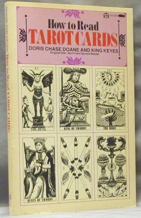 Item #63158 How to Read Tarot Cards. Doris Chase DOANE, King Keyes
