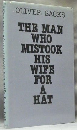Item #63159 The Man Who Mistook His Wife for a Hat. Oliver SACKS