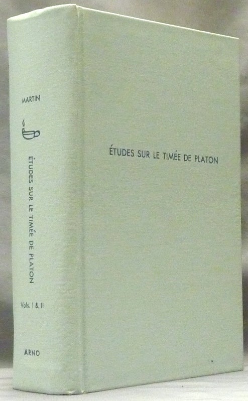 Item #63162 Études sur Le Timée de Platon, Volumes I and II (in one volume). Thomas Henri MARTIN.