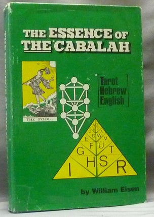 Item #63189 The Essence of the Cabalah (Tarot, Hebrew, English). William EISEN