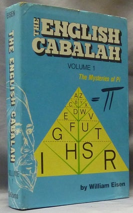 Item #63190 The English Cabalah, The Mysteries of Pi ( Volume I ). William EISEN