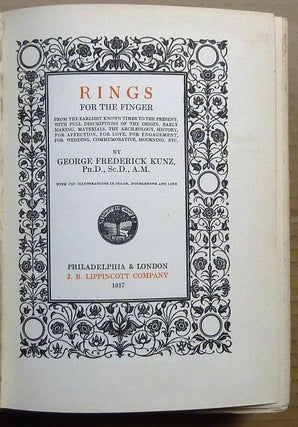 Rings for the Finger. From the Earliest known times to the Present, with full Descriptions of the Origin, Early Making, Materials, The Archaeology, History, for Affection, for Love, for Engagement, for Wedding, Commemorative, Mourning etc.