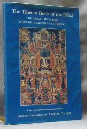 Item #63206 The Tibetan Book of the Dead: The Great Liberation through Hearing in the Bardo by...