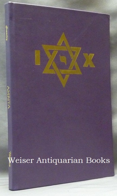 Item #63237 Amrita. Essays in Magical Rejuvenation. Aleister. Edited and CROWLEY, Martin P. Starr.