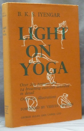Item #63251 Light on Yoga. B. K. S. IYENGAR, Yehudi Menuhin