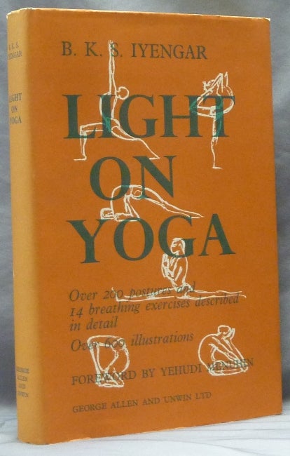 Item #63251 Light on Yoga. B. K. S. IYENGAR, Yehudi Menuhin.