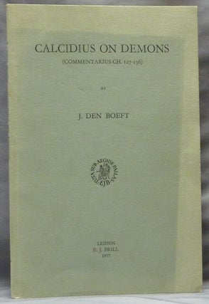Item #63252 Calcidius on Demons (Commentarius Ch. 127-136); Philosophia Antiqua. A Series of...