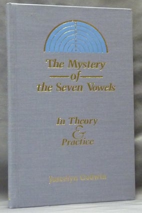 Item #63255 The Mystery of the Seven Vowels in Theory and Practice. Joscelyn GODWIN
