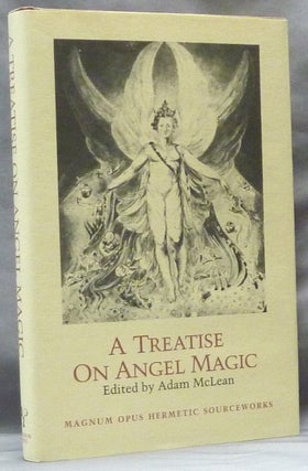 Item #63265 A Treatise on Angel Magic; Magnum Opus Hermetic Sourceworks no. 15. Adam McLEAN,...