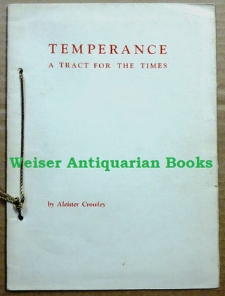 Item #63299 Temperance. A Tract for the Times. Aleister CROWLEY