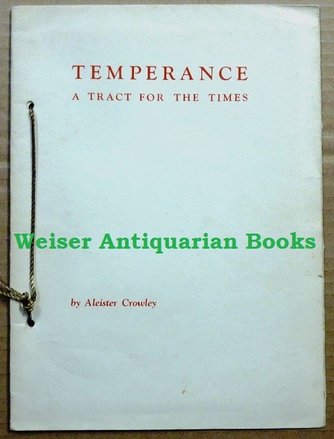 Item #63299 Temperance. A Tract for the Times. Aleister CROWLEY.
