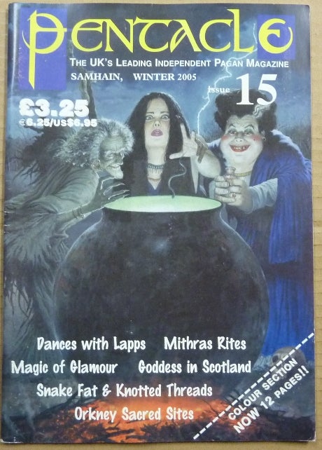 Item #63313 Pentacle, the UK's Leading Independent Magazine. Samhain, Winter 2005, Issue No. 15. Marion PEARCE, authors including Mogg Morgan, Aleister Crowley: related material.